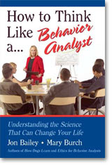 How to Think Like a Behavior Analyst